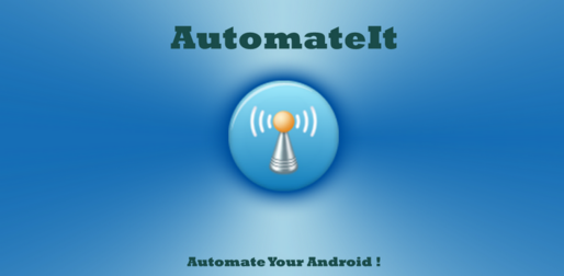 アプリ「AutomateIt」各種設定を自動化して、あなた好みのスマホにする #Android