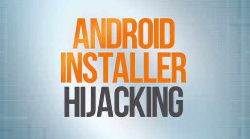 49.5％に影響するAndroidの脆弱性が見つかる、アプリインストール過程でマルウェアに置き換えられる恐れ　診断ツールも公開