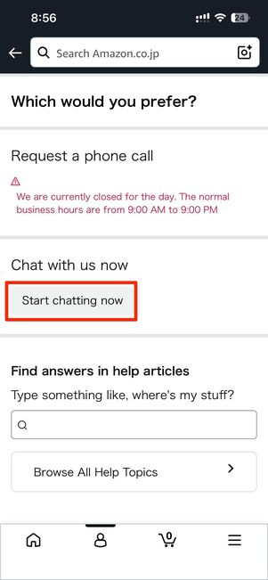 I need more help→Start chatting nowでオペレーターとチャットできる