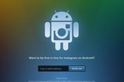 「Instagram」のAndroid版アプリの登録ページがオープン